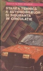 Starea tehnica automobilelor siguranta circulatie