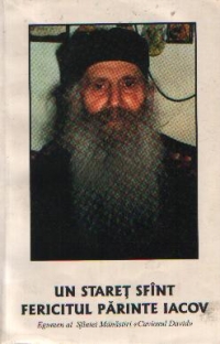 Un staret sfint - Fericitul Parinte Iacov Egumen al Sfintei Manastiri Cuviosul David
