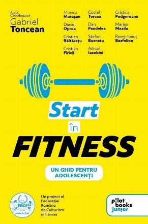 Start în fitness : un ghid pentru adolescenţi