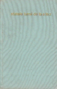 Statele Lumii de la A la Z (Mica enciclopedie, editie 1975)