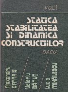 Statica, stabilitatea si dinamica constructiilor - calculul practic - Volumul I