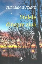 Stele dinspre ziuă : poeme