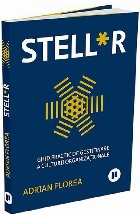 STELL*R : ghid practic de gestionare a culturii organizaţionale