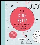 Stii cine esti? 25 de teste de personalitate pentru a afla cine esti cu adevarat