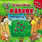 Stii cine traieste padure