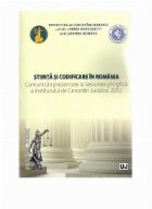 Stiinta si codificare in Romania. Comunicari prezentate la Sesiunea stiintifica a Institutului de Cercetari Ju