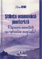 Stiinta economica postcriza. Raspunsuri inconsistente sau reproiectoare conceptuala?