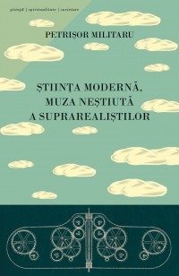 Stiinta moderna, muza nestiuta a suprarealistilor