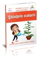 Stiintele naturii 5-6 ani. Activitati de zi cu zi pentru prescolari