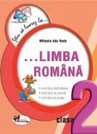 Stiu sa lucrez la... Limba romana (fise clasa a II-a)