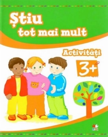 Stiu tot mai mult. Activitati 3+