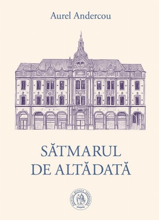 Sătmarul de altă dată