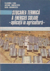 Stocarea termica a energiei solare - aplicatii in agricultura