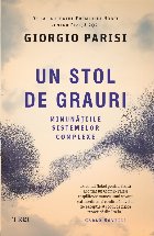 Un stol de grauri : minunăţiile sistemelor complexe