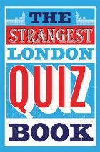 Strangest London Quiz Book
