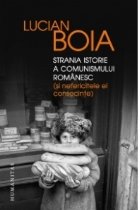 Strania istorie comunismului romanesc (si
