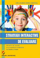 Strategii interactive de evaluare : premise ale inovării în procesul de învăţământ la clasele primare