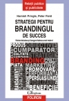 Strategii pentru brandingul de success. Notorietatea si longevitatea unei marci