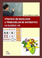 Strategii rezolvare problemelor matematica clasele