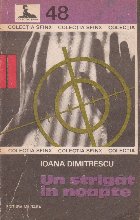 Un strigat in noapte