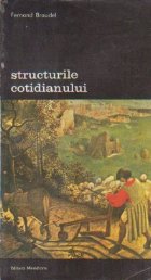 Structurile cotidianului: posibilul si imposibilul, Volumul I