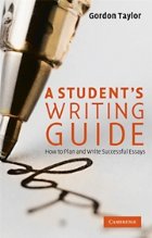 A Student s Writing Guide - How to Plan and Write Successful Essays