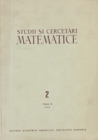 Studii si cercetari matematice, Nr. 2 Tomul 18/1966