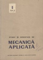 Studii si cercetari de Mecanica Aplicata, Tomul 26, Nr. 6/1967