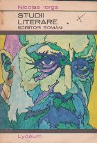Studii literare, Volumul I, Scriitori romani