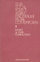 Studii social-politice asupra fenomenului militar contemporan, Vol. 9 Razboi si stari conflictuale