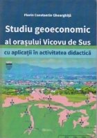 Studiu geoeconomic al orasului Vicovu de Sus cu aplicatii in activitatea didactica