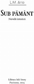 Sub pământ nuvelă istorică