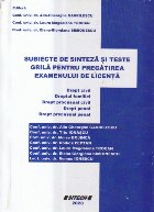 Subiecte de sinteza si teste grila pentru pregatirea examenului de licenta- Drept civil. Dreptul familiei ...