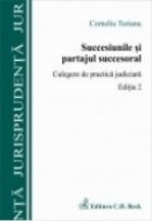 Succesiunile si partajul succesoral. Culegere de practica judiciara. Editia 2