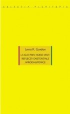 La sud prin nord-vest: reflectii existentiale afrodiasporice