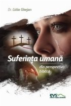 Suferinta umana din perspectiva biblica