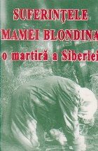 Suferintele Mamei Blondina martira Serbiei