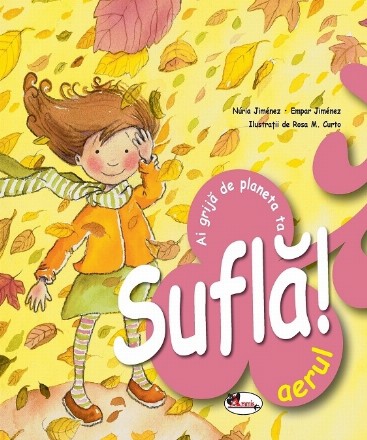 Sufla aerul! Ai grija de planeta ta