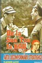 De la Sun tzu la KGB. Arta dezinformarii strategice - Volumul 2
