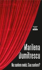 suntem melci Sau suntem teatru