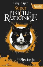 Super Pisicile Razboinice. Volumul 5: Razbunarea lui Stea Inalta