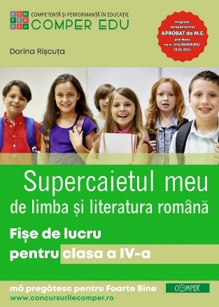 Supercaietul meu de limba şi literatura română : fişe de lucru pentru clasa a IV-a