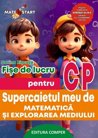 Supercaietul meu de matematică şi explorarea mediului : fişe de lucru pentru clasa pregătitoare