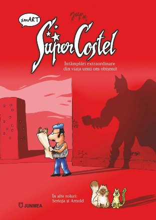 SuperCostel : întâmplări extraordinare din viaţa unui om obişnuit