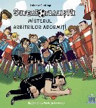Superfotbaliştii - Misterul arbitrilor adormiţi