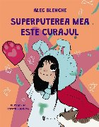 Superputerea mea e curajul