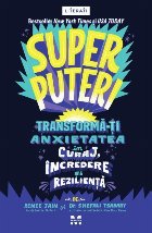 Superputeri : transformă-ţi anxietatea în curaj, încredere şi rezilienţă