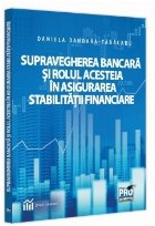 Supravegherea bancară şi rolul acesteia în asigurarea stabilităţii financiare