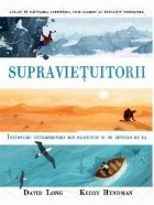 Supravietuitorii. Intamplari extraordinare din salbaticie si de dincolo de ea