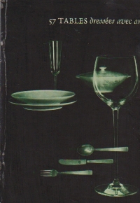 57 Tables dresses avec art - Le guide de la maitresse de maison pour la parure de la table